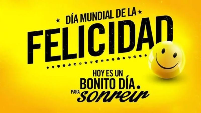 Hoy es el Día Internacional de la Felicidad