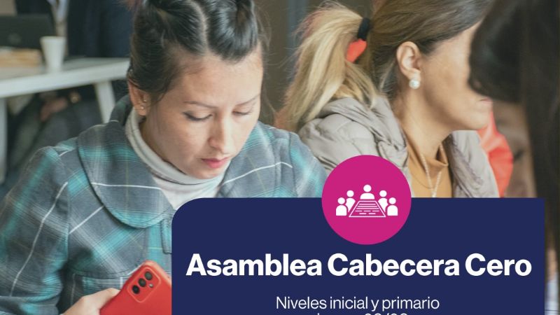 Convocan a la 1° Asamblea de Cabecera Cero para niveles Inicial y Primario