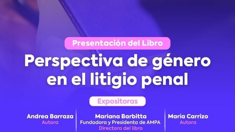 Presentarán en Catamarca el libro “Perspectiva de género en el litigio penal”