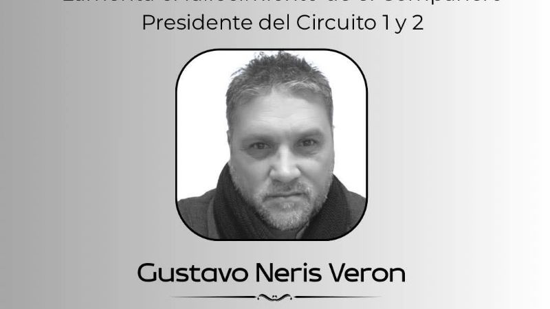 Dolor en el Circuito 1 y 2 por el fallecimiento de Gustavo Neris Verón