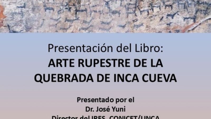 Presentación del libro “Arte Rupestre de la Quebrada de Inca Cueva”