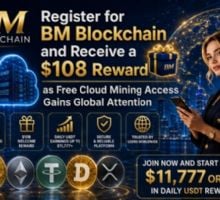 ¡Regístrate ahora y recibe una recompensa de $108! BM Blockchain ofrece a los nuevos usuarios $108 al registrarse. Esto ayuda a los principiantes a probar la minería en la nube sin necesidad de realizar una gran inversión inicial